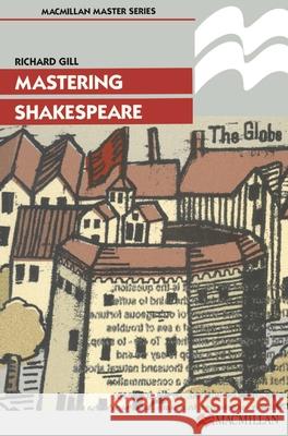 Mastering Shakespeare Richard Gill 9780333698730