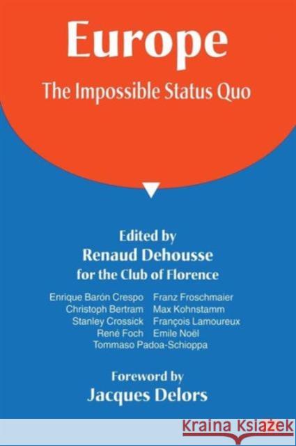 Europe: The Impossible Status Quo Renaud Dehousse   9780333699409