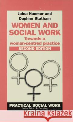 Women and Social Work: Towards a Woman-Centred Practice Hanmer, Jalna 9780333699638