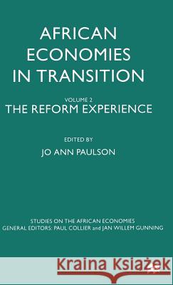African Economies in Transition: Volume 2: The Reform Experience Paulson, Jo Ann 9780333712375 PALGRAVE MACMILLAN