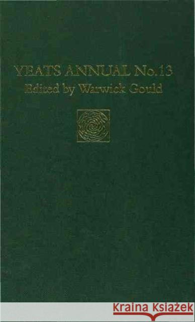 Yeats Annual No. 13 Warwick Gould   9780333716397