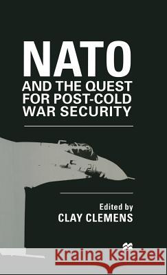 NATO and the Quest for Post-Cold War Security  9780333716410 PALGRAVE MACMILLAN