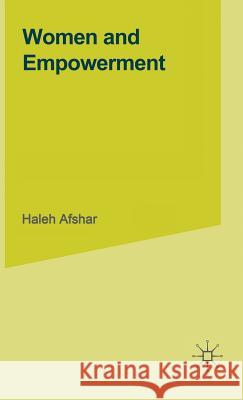 Women and Empowerment: Illustrations from the Third World Afshar, Haleh 9780333719732