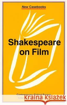 Shakespeare on Film: Contemporary Critical Essays Robert Shaughnessy Catherine Belsey Curtis Breight 9780333720172 Palgrave Macmillan