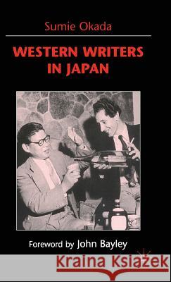 Western Writers in Japan Sumie Okada 9780333721742 PALGRAVE MACMILLAN