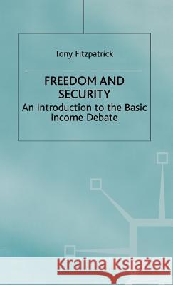Freedom and Security: An Introduction to the Basic Income Debate Campling, Jo 9780333721940 PALGRAVE MACMILLAN