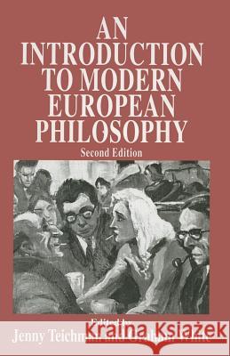 An Introduction to Modern European Philosophy Jenny Teichman Graham White 9780333724637