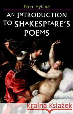 An Introduction to Shakespeare's Poems Peter Hyland 9780333725924 Palgrave MacMillan