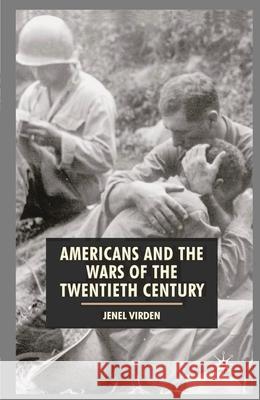 Americans and the Wars of the Twentieth Century Guy Brown 9780333726617 0