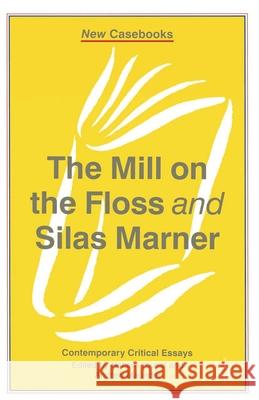 The Mill on the Floss and Silas Marner Nahem Yousaf 9780333728055