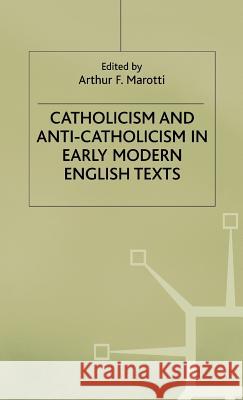 Catholicism and Anti-Catholicsm Marotti, A. 9780333732182