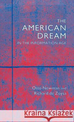 The American Dream in the Information Age Otto Newman Richard De Zoysa 9780333733790 PALGRAVE MACMILLAN