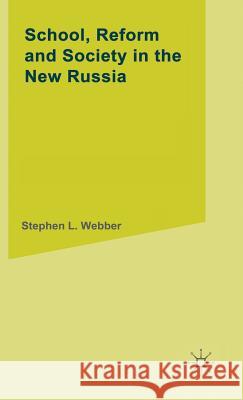 School, Reform and Society in the New Russia Webber, S. 9780333733967 PALGRAVE MACMILLAN