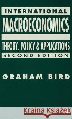 International Macroeconomics: Theory, Policy, and Applications Bird, G. 9780333734018 Palgrave Macmillan