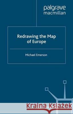 Redrawing the Map of Europe Michael Emerson 9780333734476 PALGRAVE MACMILLAN