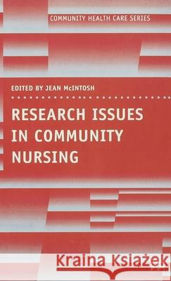 Research Issues in Community Nursing Jean McIntosh 9780333735046 Palgrave