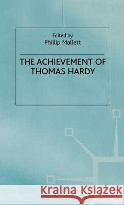 Achievement of Thomas Hardy Mallett, Phillip 9780333737026