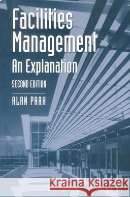 Facilities Management: An Explanation Park, Alan 9780333737989 0