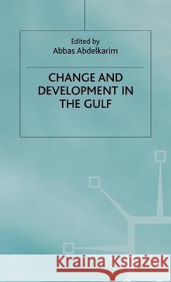 Change and Development in the Gulf  9780333738917 PALGRAVE MACMILLAN