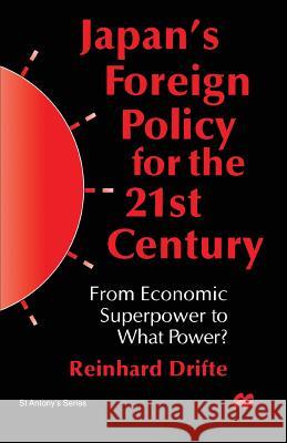 Japan's Foreign Policy in the 1990s: From Economic Superpower to What Power? Drifte, R. 9780333739600 Palgrave MacMillan
