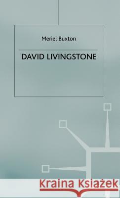 David Livingstone Meriel Buxton 9780333740415 Palgrave MacMillan