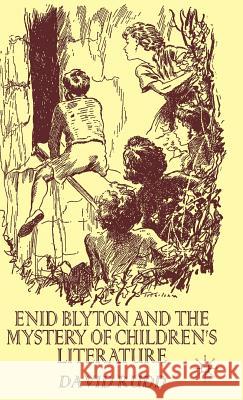 Enid Blyton and the Mystery of Children's Literature Rudd, David 9780333747186