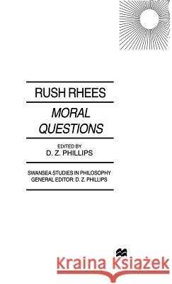 Moral Questions: By Rush Rhees Rhees, R. 9780333748510 PALGRAVE MACMILLAN
