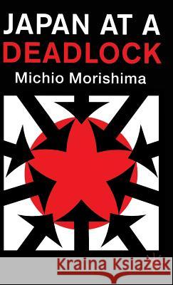 Japan at a Deadlock Michio Morishima 9780333748947 PALGRAVE MACMILLAN