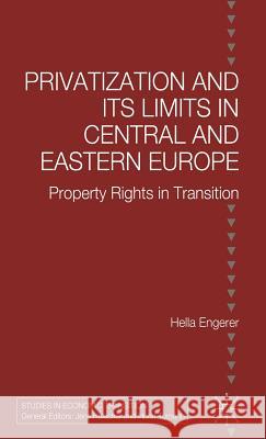 Privatisation and Its Limits in Central and Eastern Europe: Property Rights in Transition Engerer, H. 9780333751428 PALGRAVE MACMILLAN