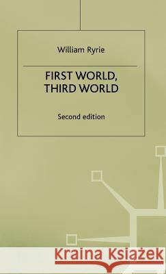 First World, Third World William Ryrie 9780333759752 PALGRAVE MACMILLAN