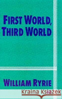 First World, Third World William Ryrie 9780333759769 PALGRAVE MACMILLAN