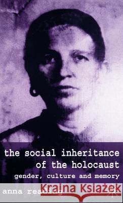 The Social Inheritance of the Holocaust: Gender, Culture and Memory Reading, A. 9780333761472 Palgrave MacMillan