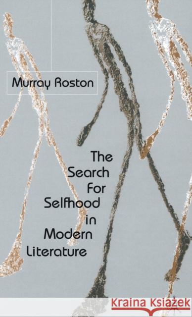 The Search for Selfhood in Modern Literature Murray Roston 9780333763346 PALGRAVE MACMILLAN