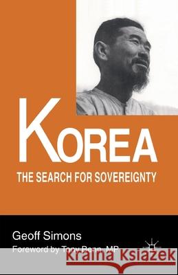 Korea: The Search for Sovereignty Simons, Geoff 9780333764428