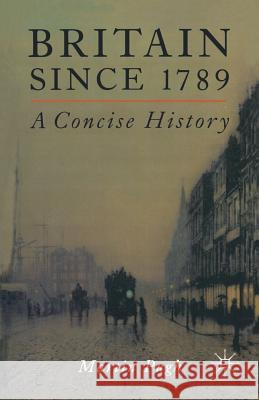 Britain Since 1789 : A Concise History Martin Pugh 9780333764534 0