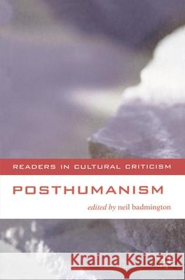 Posthumanism Neil Badmington 9780333765388 Palgrave MacMillan