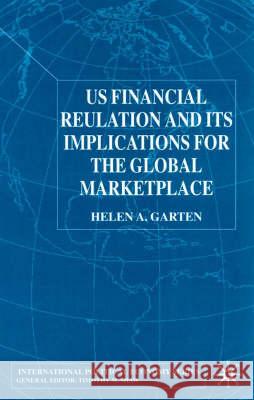 Us Financial Regulation and the Level Playing Field Garten, H. 9780333770863 PALGRAVE MACMILLAN