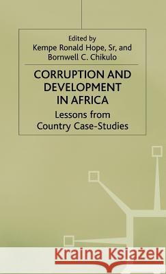 Corruption and Development in Africa: Lessons from Country Case Studies Hope, K. 9780333770894 PALGRAVE MACMILLAN