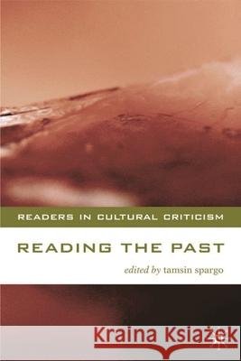 Reading the Past: Literature and History Spargo, Tamsin 9780333771211