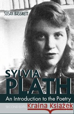 Sylvia Plath: An Introduction to the Poetry Bassnett, Susan 9780333771266 Palgrave MacMillan