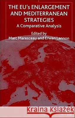 The Eus Enlargement and Mediterranean Strategies: A Comparative Analysis Maresceau, M. 9780333772812 Palgrave MacMillan