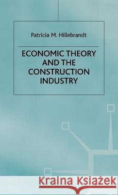 Economic Theory and the Construction Industry  9780333774786 PALGRAVE MACMILLAN