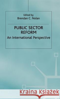 Public Sector Reform: An International Perspective Nolan, B. 9780333774922 PALGRAVE MACMILLAN