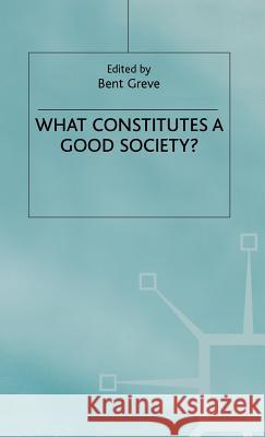What Constitutes a Good Society?  9780333775028 PALGRAVE MACMILLAN