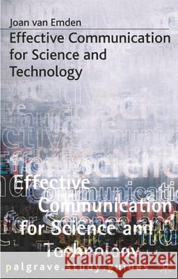 Effective Communication for Science and Technology Emden van 9780333775462 0