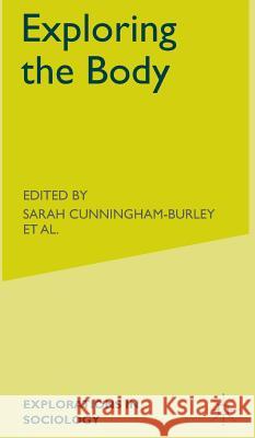 Exploring the Body Sarah Cunnigham-Burley 9780333775950
