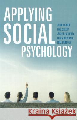 Applying Social Psychology John Kremer Karen Trew Orla Muldoon 9780333776179