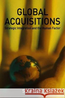 Global Acquisitions: Strategic Integration and the Human Factor Lees, S. 9780333776292 Palgrave MacMillan