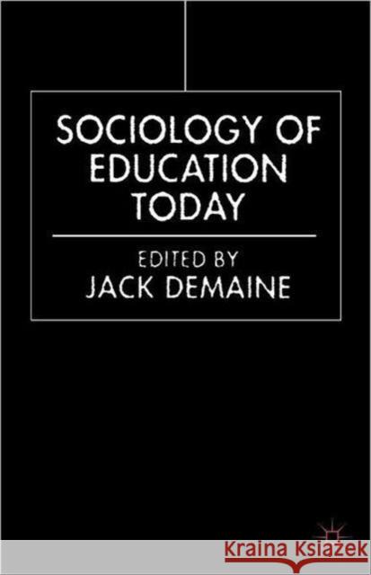 Sociology of Education Today  Demain 9780333778296