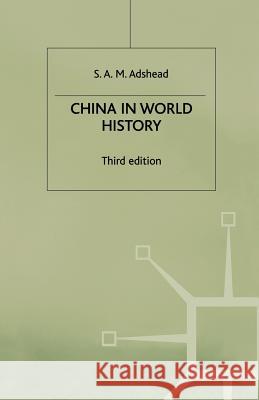 China in World History S. A. M. Adshead 9780333778319 PALGRAVE MACMILLAN